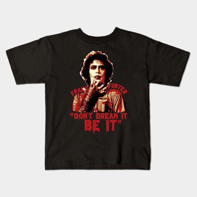 Frank-N-Furter Quote Kids T-Shirt by mia_me